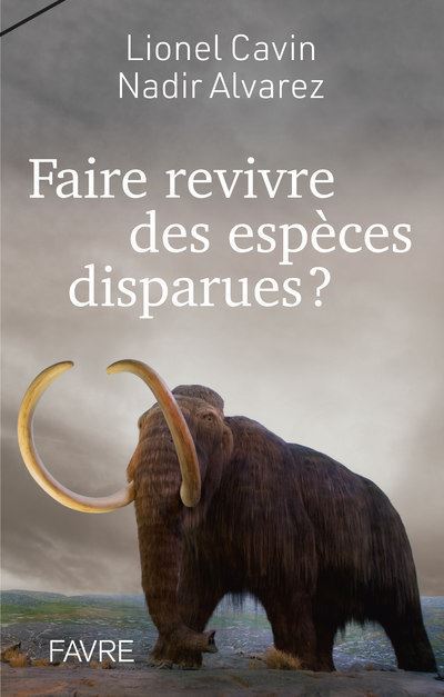 Couverture de Faire revivre des espèces disparues ?