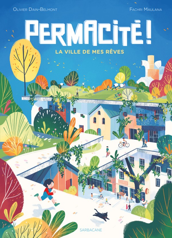 Couverture de Permacité ! : la ville de mes rêves