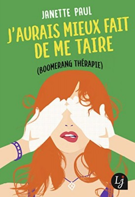 Couverture de J'aurais mieux fait de me taire (Boomerang thérapie)