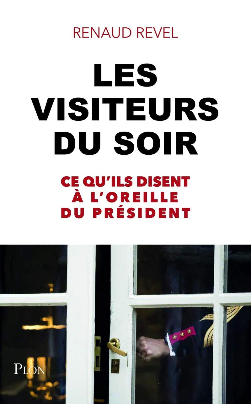 Couverture de Les Visiteurs du soir. Ce qu'ils disent à l'oreille du Président.